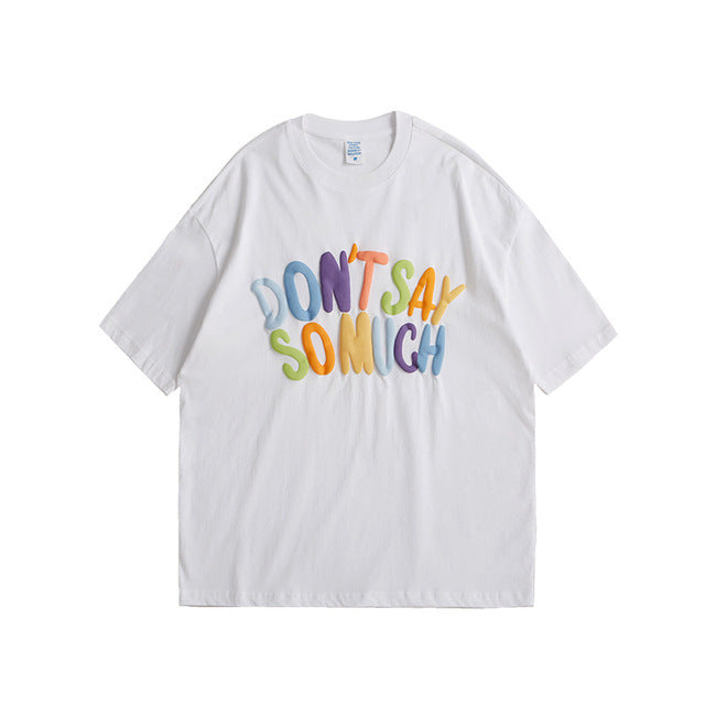 New Street Fashion Brand Three-Dimensional Foam Printing Color Letters Loose Short-Sleeved T-Shirt Men